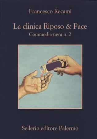 copertina del libro La clinica Riposo & pace. Commedia nera n. 2 - Francesco Recami di Francesco Recami